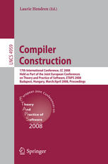 Compiler Construction 17th International Conference Cc 2008 Held As Part Of The Joint European Conferences On Theory And Practice Of Software Etaps 2008 Budapest Hungary March 29 April 6 2008 Proceedings 1st Edition Michael I Schwartzbach Auth