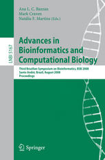 Advances In Bioinformatics And Computational Biology Third Brazilian Symposium On Bioinformatics Bsb 2008 Santo Andr Brazil August 2830 2008 Proceedings 1st Edition Roberto T Alves