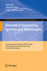 Biomedical Engineering Systems And Technologies International Joint Conference Biostec 2008 Funchal Madeira Portugal January 2831 2008 Revised Selected Papers 1st Edition Albert M Cook Auth
