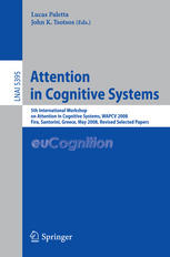 Attention In Cognitive Systems 5th International Workshop On Attention In Cognitive Systems Wapcv 2008 Fira Santorini Greece May 12 2008 Revised Selected Papers 1st Edition Jonathan Harel