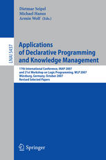 Applications Of Declarative Programming And Knowledge Management 17th International Conference Inap 2007 And 21st Workshop On Logic Programming Wlp 2007 Wrzburg Germany October 46 2007 Revised Selected Papers 1st Edition Ulrich Geske