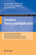 Database Theory And Application International Conference Dta 2009 Held As Part Of The Future Generation Information Technology Conference Fgit 2009 Jeju Island Korea December 1012 2009 Proceedings 1st Edition Ho Thi Huong Thom