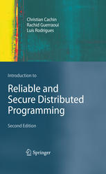 Introduction To Reliable And Secure Distributed Programming 2nd Edition Christian Cachin