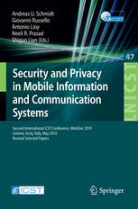 Security And Privacy In Mobile Information And Communication Systems Second International Icst Conference Mobisec 2010 Catania Sicily Italy May 2728 2010 Revised Selected Papers 1st Edition Jan Vossaert