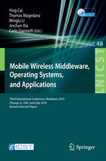 Mobile Wireless Middleware Operating Systems And Applications Third International Conference Mobilware 2010 Chicago Il Usa June 30 July 2 2010 Revised Selected Papers 1st Edition Fred Cheng Auth