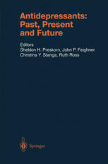 Antidepressants Past Present And Future 1st Edition W D Horst Auth