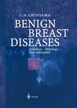 Benign Breast Diseases Radiology Pathology Risk Assessment 1st Edition Catherine N Chinyama Mb Chb Hons