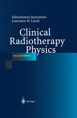 Clinical Radiotherapy Physics 2nd Edition Subramania Jayaraman Phd