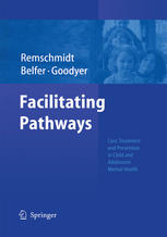 Facilitating Pathways Care Treatment And Prevention In Child And Adolescent Mental Health 1st Edition Frank C Verhulst Md Auth