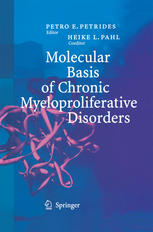 Molecular Basis Of Chronic Myeloproliferative Disorders 1st Edition Petro E Petrides Auth
