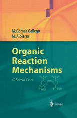 Organic Reaction Mechanisms 40 Solved Cases 1st Edition Prof Mar Gmez Gallego