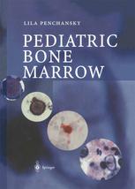 Pediatric Bone Marrow 1st Edition Professor Lila Penchansky Md Auth