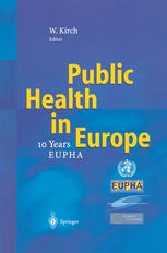 Public Health In Europe 10 Years European Public Health Association 1st Edition Prof Dr Louise J Gunningschepers Auth