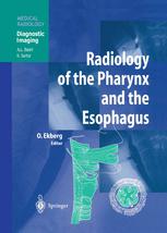 Radiology Of The Pharynx And The Esophagus Olle Ekberg Md Gran Nylander Md Auth