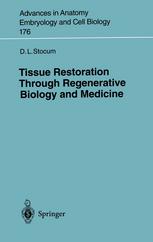Tissue Restoration Through Regenerative Biology And Medicine 1st Edition David L Stocum Md Auth