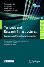 Testbeds And Research Infrastructure Development Of Networks And Communities 7th International Icst Conferencetridentcom 2011 Shanghai China April 1719 2011 Revised Selected Papers 1st Edition Dennis Schwerdel