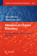 Advances In Chance Discovery Extended Selection From International Workshops 1st Edition Akinori Abe Auth