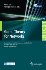 Game Theory For Networks 2nd International Icst Conference Gamenets 2011 Shanghai China April 1618 2011 Revised Selected Papers 1st Edition Dirk Bergemann