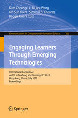 Engaging Learners Through Emerging Technologies International Conference On Ict In Teaching And Learning Ict 2012 Hong Kong China July 46 2012 Proceedings 1st Edition K C Li