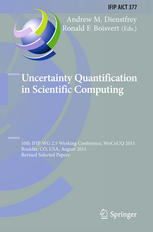 Uncertainty Quantification In Scientific Computing 10th Ifip Wg 25 Working Conference Wocouq 2011 Boulder Co Usa August 14 2011 Revised Selected Papers 1st Edition Pasky Pascual Auth
