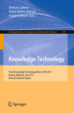 Knowledge Technology Third Knowledge Technology Week Ktw 2011 Kajang Malaysia July 1822 2011 Revised Selected Papers 1st Edition Andreas Dengel