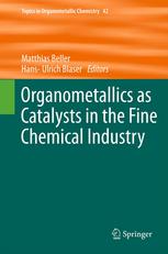 Organometallics As Catalysts In The Fine Chemical Industry 1st Edition Johannes G De Vries Auth