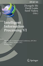 Intelligent Information Processing Vi 7th Ifip Tc 12 International Conference Iip 2012 Guilin China October 1215 2012 Proceedings 1st Edition Ramon Lopez De Mantaras Auth