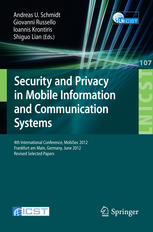 Security And Privacy In Mobile Information And Communication Systems 4th International Conference Mobisec 2012 Frankfurt Am Main Germany June 2526 2012 Revised Selected Papers 1st Edition Simon Meurer
