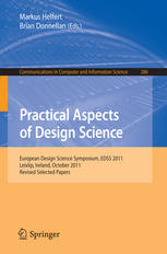 Practical Aspects Of Design Science European Design Science Symposium Edss 2011 Leixlip Ireland October 14 2011 Revised Selected Papers 1st Edition Martin Curley Auth