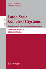 Largescale Complex It Systems Development Operation And Management 17th Monterey Workshop 2012 Oxford Uk March 1921 2012 Revised Selected Papers 1st Edition Manfred Broy