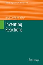 Inventing Reactions 1st Edition Barry M Trost Auth Lukas J Gooen Eds
