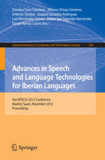 Advances In Speech And Language Technologies For Iberian Languages Iberspeech 2012 Conference Madrid Spain November 2123 2012 Proceedings 1st Edition Jess Villalba