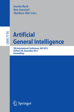 Artificial General Intelligence 5th International Conference Agi 2012 Oxford Uk December 811 2012 Proceedings 1st Edition Ahmed M H Abdelfattah