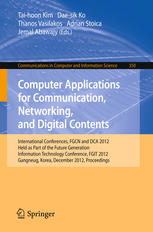 Computer Applications For Communication Networking And Digital Contents International Conferences Fgcn And Dca 2012 Held As Part Of The Future Generation Information Technology Conference Fgit 2012 Gangneug Korea December 1619 2012 Proceedings 1st Edition Xin Wang
