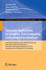 Computer Applications For Graphics Grid Computing And Industrial Environment International Conferences Gdc Iesh And Cgag 2012 Held As Part Of The Future Generation Information Technology Conference Fgit 2012 Gangneug Korea December 1619 2012 1st Edition Sangyoun Kim