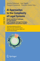 Ai Approaches To The Complexity Of Legal Systems Models And Ethical Challenges For Legal Systems Legal Language And Legal Ontologies Argumentation And Software Agents International Workshop Aicoliii Held As Part Of The 25th Ivr Congress Frankfurt A 1st Edition Giovanni Sartor Auth