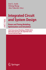 Integrated Circuit And System Design Power And Timing Modeling Optimization And Simulation 22nd International Workshop Patmos 2012 Newcastle Upon Tyne Uk September 46 2012 Revised Selected Papers 1st Edition Sven Rosinger