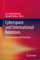 Cyberspace And International Relations Theory Prospects And Challenges 1st Edition Roxana Radu Auth