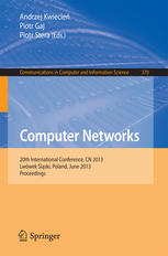 Computer Networks 20th International Conference Cn 2013 Lwwek Lski Poland June 1721 2013 Proceedings 1st Edition Wojciech Rzsa Auth
