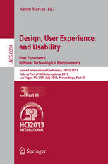 Design User Experience And Usability User Experience In Novel Technological Environments Second International Conference Duxu 2013 Held As Part Of Hci International 2013 Las Vegas Nv Usa July 2126 2013 Proceedings Part Iii 1st Edition Fuad Abujarad