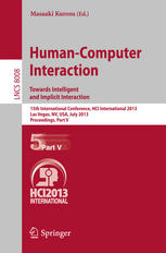 Humancomputer Interaction Towards Intelligent And Implicit Interaction 15th International Conference Hci International 2013 Las Vegas Nv Usa July 2126 2013 Proceedings Part V 1st Edition Kwangok An