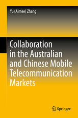 Collaboration In The Australian And Chinese Mobile Telecommunication Markets 1st Edition Yu Aimee Zhang Auth