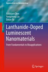 Lanthanidedoped Luminescent Nanomaterials From Fundamentals To Bioapplications 1st Edition Xueyuan Chen