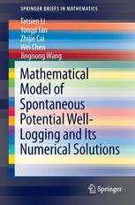 Mathematical Model Of Spontaneous Potential Welllogging And Its Numerical Solutions 1st Edition Tatsien Li