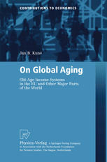 On Global Aging Oldage Income Systems In The Eu And Other Major Parts Of The World 1st Edition Dr Jan B Kun Auth