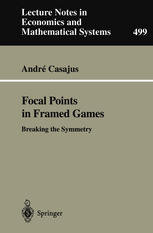 Focal Points In Framed Games Breaking The Symmetry 1st Edition Andr Casajus Auth