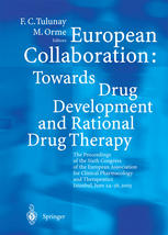 European Collaboration Towards Drug Development And Rational Drug Therapy Proceedings Of The Sixth Congress Of The European Association For Clinical Pharmacology And Therapeutics Istanbul June 24 28 2003 1st Edition Paola Antonini Auth