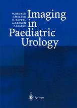 Imaging In Paediatric Urology 1st Edition Prof Dr Med W Becker