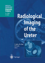 Radiological Imaging Of The Ureter 1st Edition Ph Otal Md M Claudon Md
