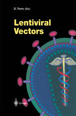 Lentiviral Vectors 1st Edition M Stevenson Auth Professor Dr Didier Trono Eds